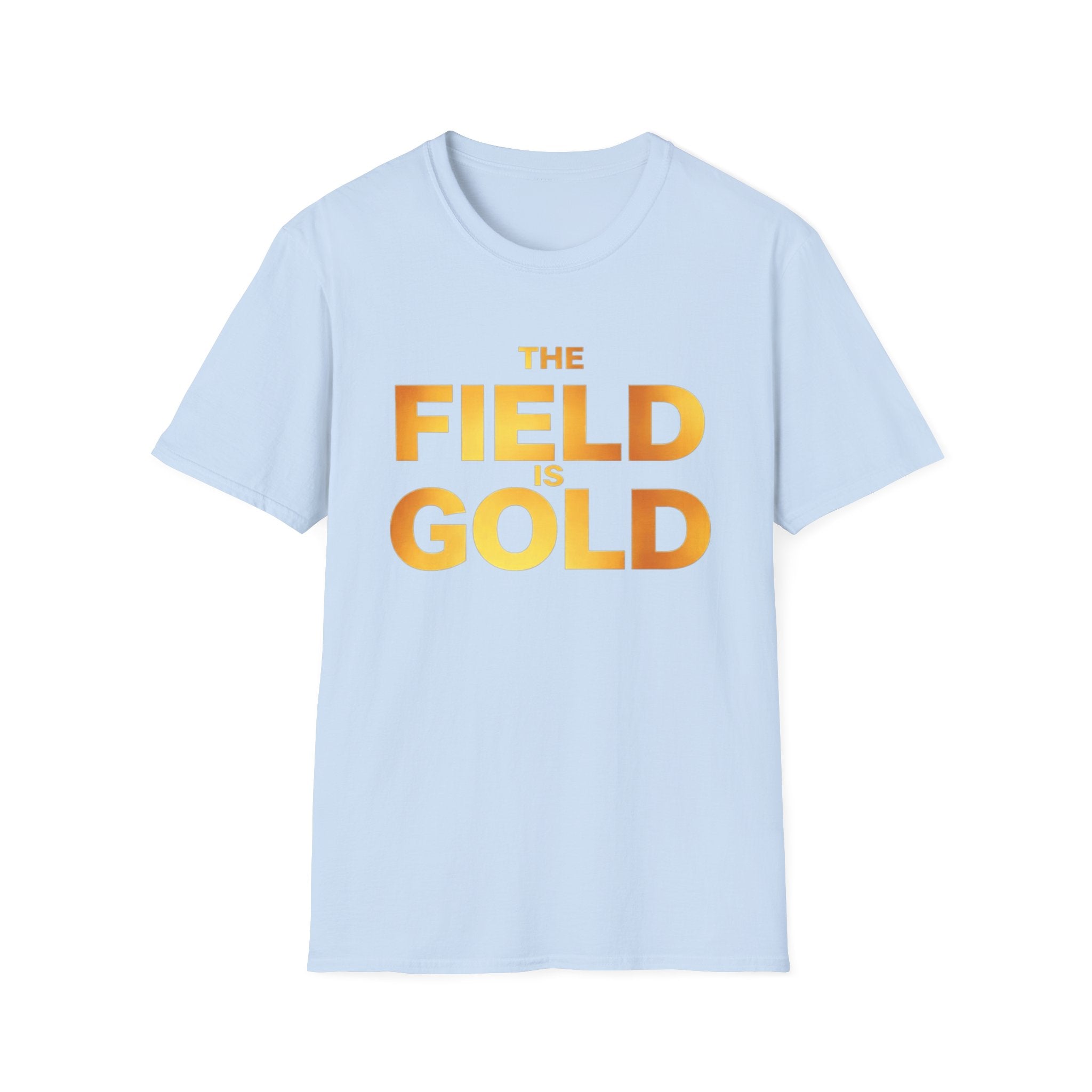The Field Is Gold - T‑Shirt