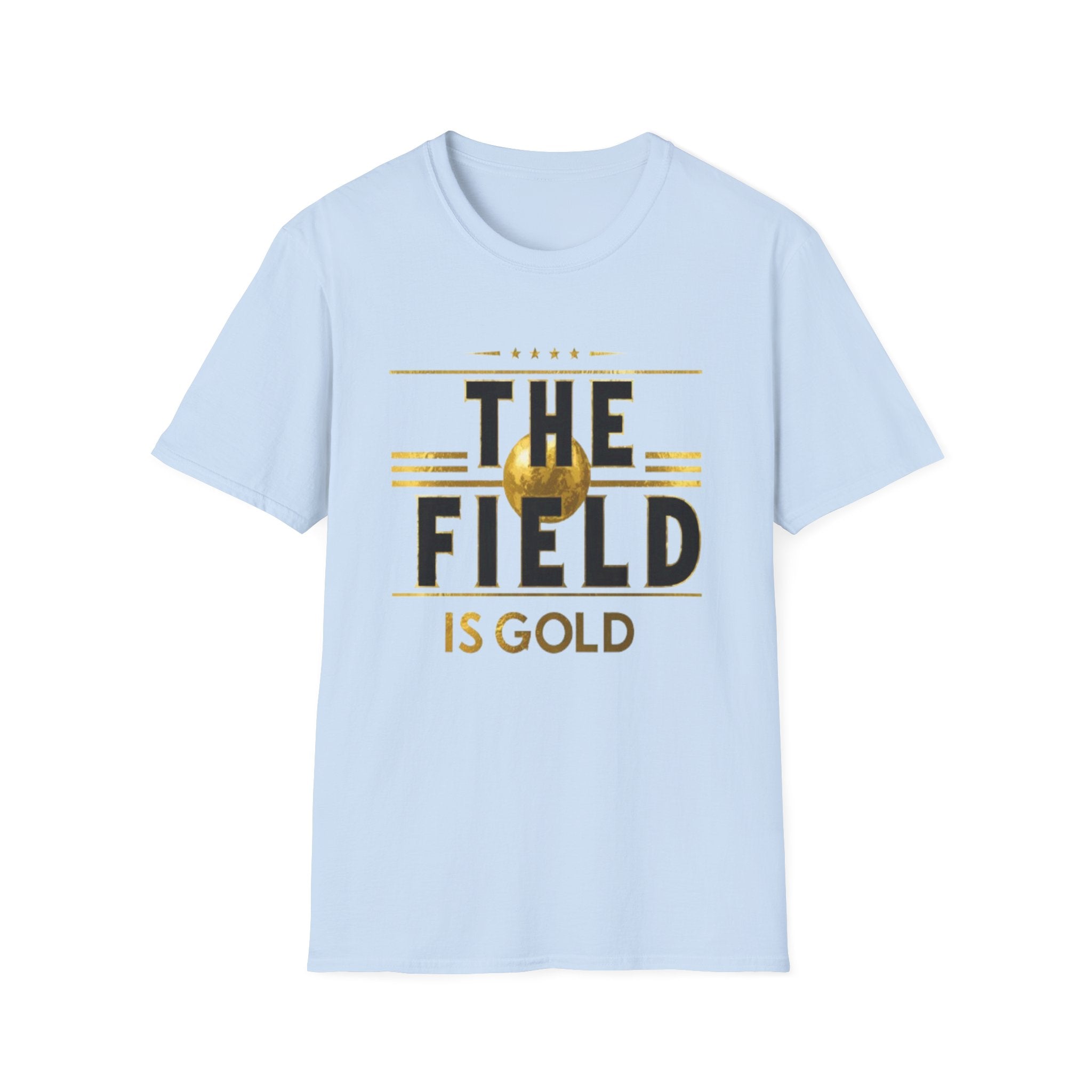 The Field Is Gold "T‑Shirt"